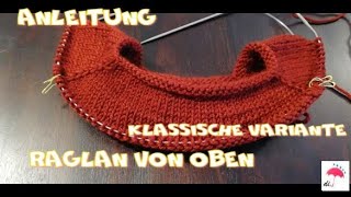 Raglan von Oben Klassische Variante mit Rundpasse Anleitung Kalkulationen und stricken [upl. by Ahcire]