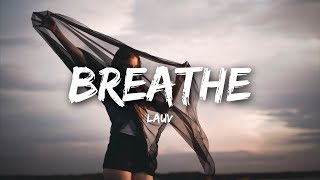 Lauv  Breathe Lyrics [upl. by Eintihw246]