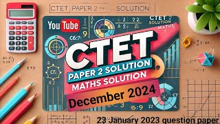 ctet ctetexam ctet 2024 ctet maths paper 2 solution 23 January 2023 ctet previous year paper soln [upl. by Stouffer]