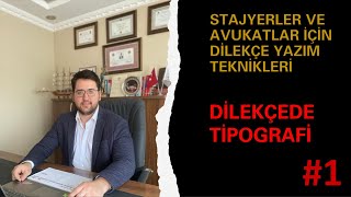 STAJYER VE AVUKATLAR İÇİN DİLEKÇE YAZIM TEKNİKLERİ 1  TİPOGRAFİ NEDİR [upl. by Genna366]