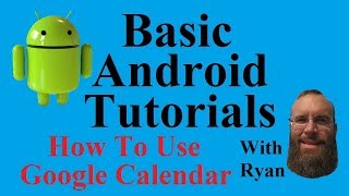 Tutorial How To Use Google Calendar On Android  Ryan Olsen [upl. by Lehmann]