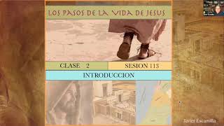 2 LA VIDA DE JESUS INTRODUCCION PARTE I [upl. by Irollam467]