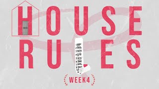 102724 House Rules  Week 4 [upl. by Llednol]