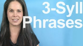 How To Pronounce 3Syllable Phrases  American English [upl. by Adnema38]