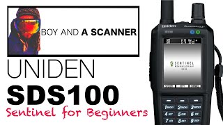 Programming The Uniden SDS100  Sentinel Beginner Tutorial [upl. by Barrington]