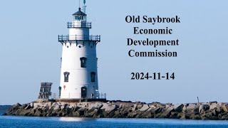 Old Saybrook Economic Development Commission November 14 2024 [upl. by Lehplar832]