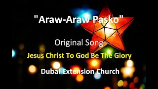 ARAWARAW PASKO Original Song  JCTGBTG Dubai Extension Church [upl. by Greenebaum]