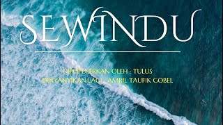 SEWINDU  TULUS Cover by Amril Taufik Gobel [upl. by Halimak505]