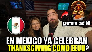 Por que MEXICO🇲🇽 YA CELEBRA THANKSGIVING COMO en ESTADOS UNIDOS [upl. by Eltsyrk]