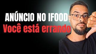 ⛔ IFOOD anúncio Veja como utilizar para vender mais no IFOOD  Segredo revelado [upl. by Shumway]