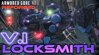 UPGRADING VI LOCKSMITH  AC REFORGED  Armored Core 6 [upl. by Arlene]