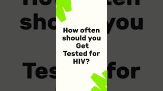 How often Should You Get Tested for HIV [upl. by Ahtar659]