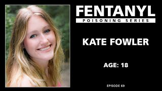 FENTANYL KILLS Kate Fowlers Story [upl. by Sidhu]