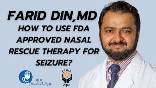 FDAApproved Nasal Rescue Therapy for Seizures StepbyStep Guide by Dr Farid Din MD [upl. by Worrell]