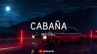 Cabaña Rkt Chill  El Marki Dj [upl. by Dunham497]