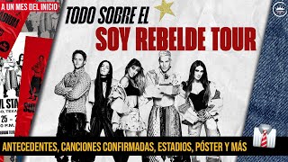 TODO LO QUE SABEMOS DEL TOUR SOY REBELDE DE RBD ¡A UN MES 👔 Setlist inicio póster declaraciones [upl. by Ostraw]