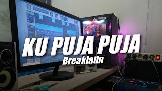 Ku Puja Puja Breaklatin Style Topeng Team Remix [upl. by Roberson]