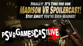 Finally Its Our MADiSON VR Spoilercast [upl. by Ggerk547]