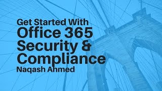 Office 365 Security and Compliance [upl. by Oakes535]