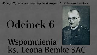 06 Wspomnienia ks Leona Bemke SAC [upl. by Arnaldo]