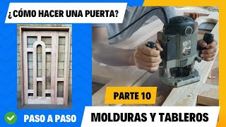 Cómo hacer una puerta Molduras y rebajes para tablero [upl. by Atires190]