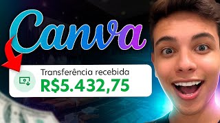 COMO GANHAR 5 MIL REAIS POR MÊS EM CASA COM O SITE CANVA  Passo a Passo Dinheiro online [upl. by Raji]