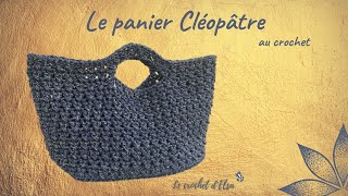 Comment faire un panier au crochet  Le panier Cléopâtre [upl. by Hildie]