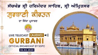 Official SGPC Live Audio  Gurbani Kirtan  Sri Harmander Sahib Sri Amritsar  02022024 [upl. by Cassius663]