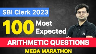 100 Most Expected Arithmetic Questions Marathon for SBI Clerk 2023 l Maths by Navneet Tiwari [upl. by Ettenotna]