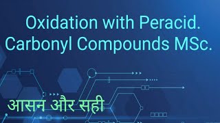 Oxidation with Peracid Carbonyl Compounds MSc [upl. by Darice152]