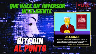 🔴 bitcoin AL PUNTO  Que HACE in Inversor INTELIGENTE  🔴IV84 [upl. by Yntruoc]