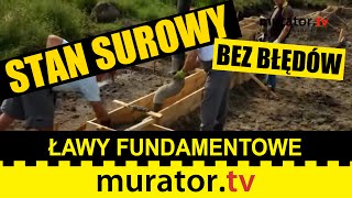 Wykonywanie ław fundamentowych  STAN SUROWY BEZ BŁĘDÓW [upl. by Ttreve]