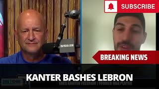 Enes Kanter Goes Off On LeBron James [upl. by Nuoras]