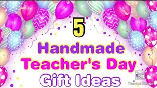 5 DIY Cute Teachers Day Gift Ideas Teachers day gift making easy How to make Teachers day gifts [upl. by Sydalg]