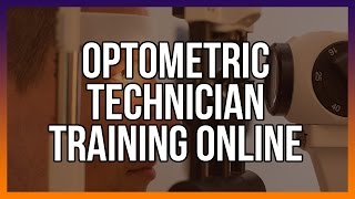 Optometric Technician Training Online [upl. by Assilrac]