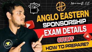 Anglo Eastern Sponsorship Exam details  Cutoff  How to prepare  MarineR Sk [upl. by Scriven]