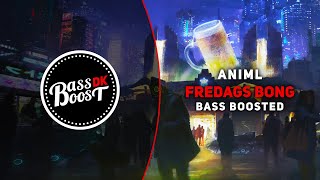 Animl  Fredags Bong Bass Boosted [upl. by Othelia]