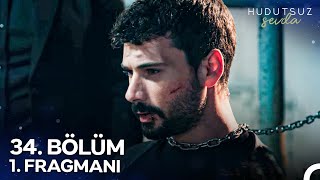 Hudutsuz Sevda 34 Bölüm 1 Fragmanı  Sezon Finaliyle 30 Mayıs Perşembe NOWda [upl. by Animehliw300]