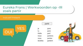 Werkwoorden op IR zoals partir I Indicatif présent [upl. by Dela]