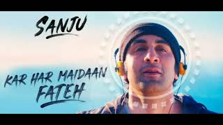 Sanju  KAR HAR MAIDAAN FATEH  Full Video Song  Ranbir Kapoor  Rajkumar Hirani [upl. by Auhoj]