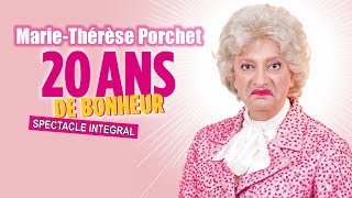 MarieThérèse Porchet  20 ans de bonheur 2015 SPECTACLE INTEGRAL [upl. by Leahcimnaj]