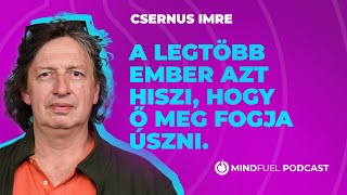 Csernus Imre „A legtöbb ember azt hiszi hogy ő meg fogja úszniquot  MINDFUEL  4 [upl. by Adan]