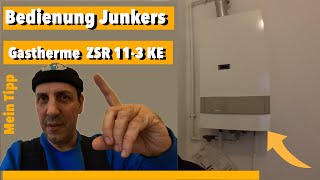 Bedienung einer Junkers ZSR 113 KE Gastherme [upl. by Mira]