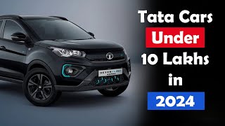 Tata Cars Under 10 Lakhs in India 2024 [upl. by Asa]