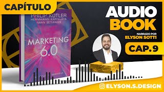 Marketing 60 AudioBook 🎧 CAP9  Philip Kotler  Narração  Elyson Sotti TRADUZIDO EM PORTUGUÊS [upl. by Maitland]