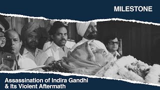 Assassination of Indira Gandhi amp Its Violent Aftermath  Milestone  Making of Modern India [upl. by Haydon]