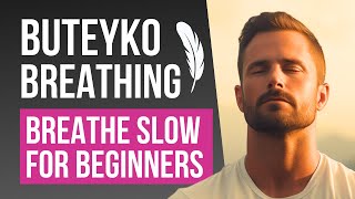 Buteyko Breathing Exercises – Everyday Slow Breathing for Optimal Wellbeing [upl. by Domash]