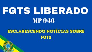 FGTS liberado 2020  Saque Emergencial  Esclarecendo NOTÍCIAS sobre FGTS  MP 946 [upl. by Nissy452]