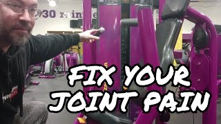 How To Fix Your Joint Pain at Planet Fitness [upl. by Naeruat]