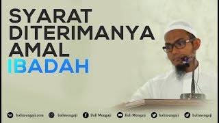 Syarat Diterimanya Amal Ibadah  Ustadz Farhan Abu Furaihan [upl. by Kcod]